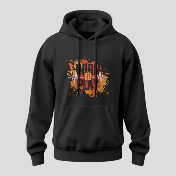 Born To Play - Graphic Printed Hoodie