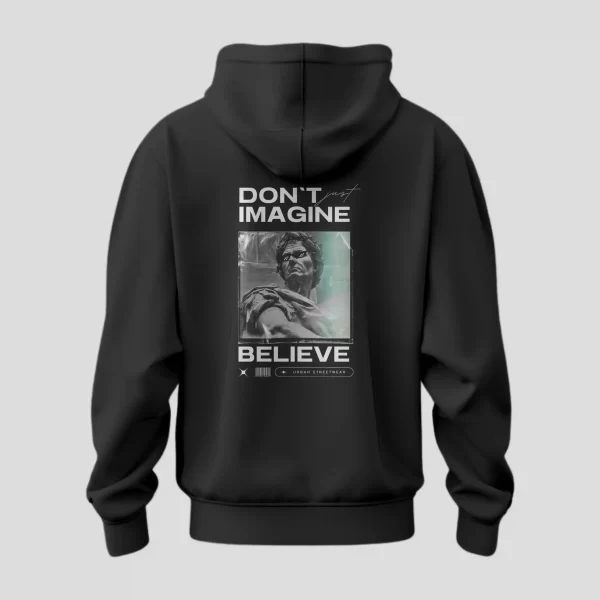 Dont Just Imagine - Graphic Printed Hoodie